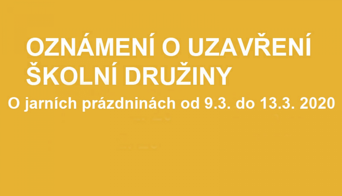 Uzavření školní družiny po dobu jarních prázdnin