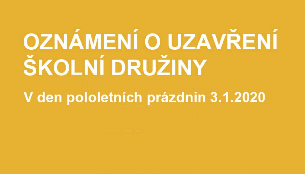 Uzavření školní družiny - pololetní prázdniny